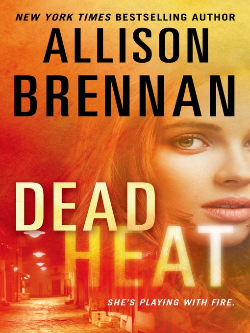 Title details for Dead Heat by Allison Brennan - Wait list